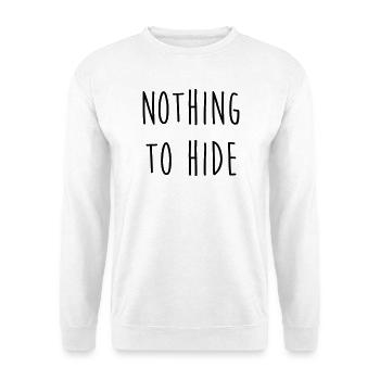 Nothing to Hide - Sweat-shirt Unisexe - blanc - Devant