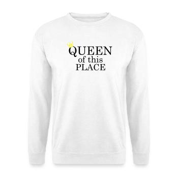 Queen of this place - Unisex Pullover - Weiß - Vorne