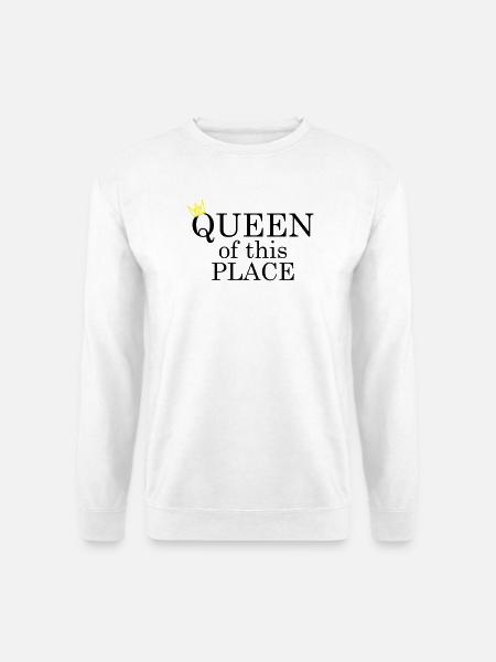 Queen of this place - Unisex Pullover - Weiß