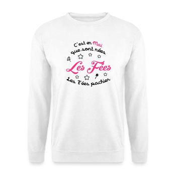 Fée / Fille / Reine / Naissance / Bébé / Mai - Unisex Sweatshirt - white - Front