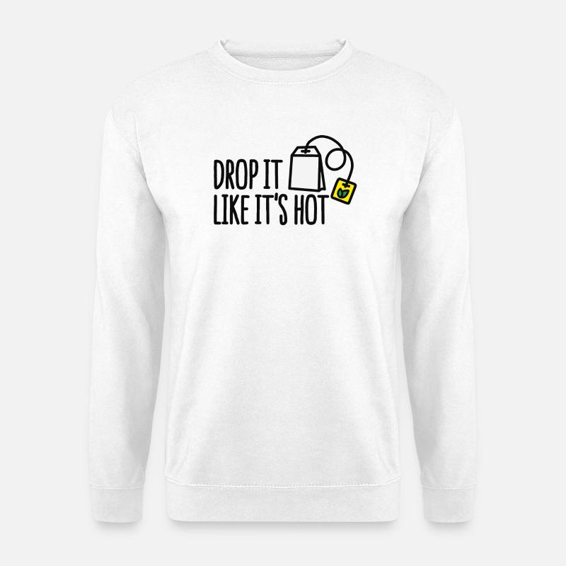 Drop it likes it's hot - Unisex Sweatshirt - white