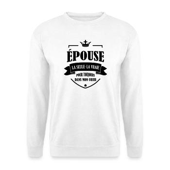 Epouse - Mariée - Mariage - Couple - Amour - Unisex Sweatshirt - white - Front