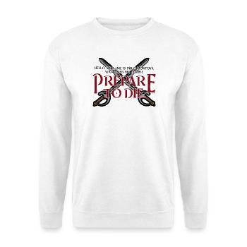 Bereite dich auf den Tod vor - Unisex Pullover - Weiß - Vorne