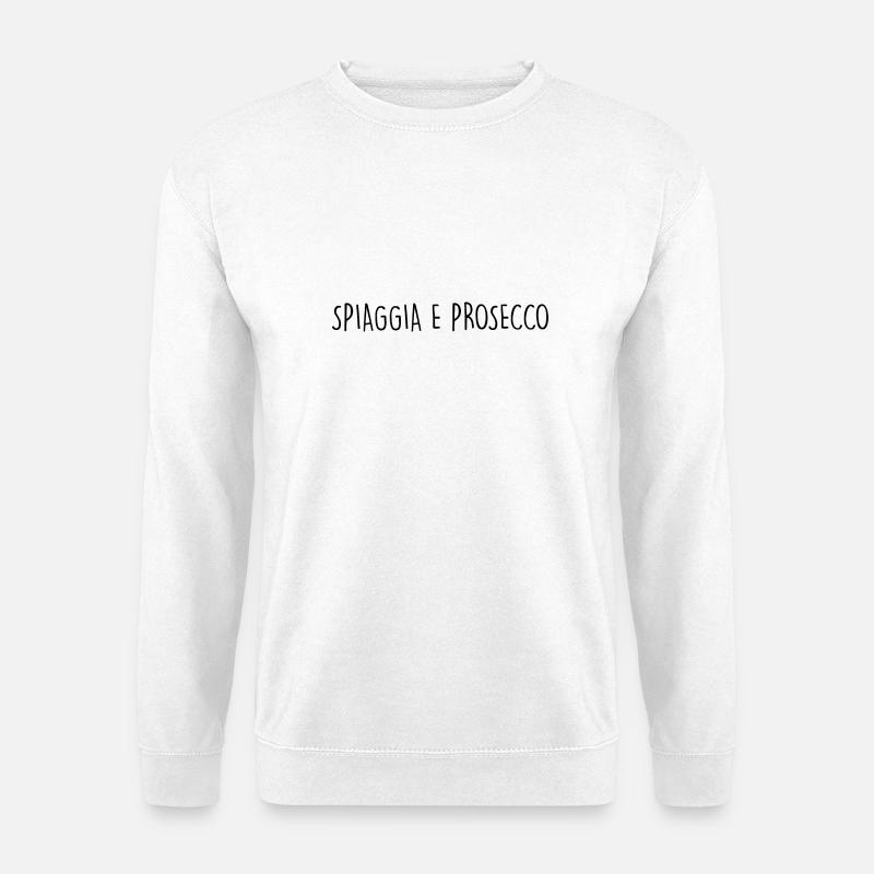 SPIAGGIA E PROSECCO - Unisex Sweatshirt - white
