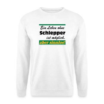 Traktor , Trecker , Schlepper Leben sinnlos .(25) - Unisex Pullover - Weiß - Vorne