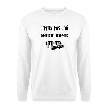 T Shirt j’peux pas j'ai mobil home humour cadeau - Sweat-shirt Unisexe - blanc - Devant