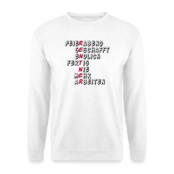 Rente Rentner Rentnerin Feierabend geschafft(25) - Unisex Pullover - Weiß - Vorne