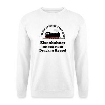 Eisenbahn Dampflok Spruch Druck im Kessel - Unisex Pullover - Weiß - Vorne