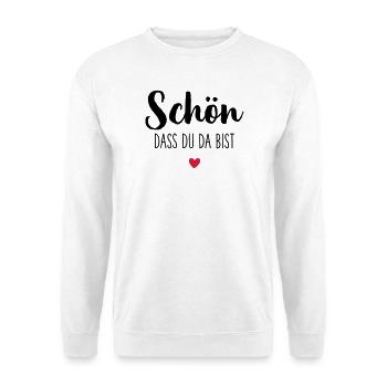 Schön dass du da bist Herz - Unisex Pullover - Weiß - Vorne