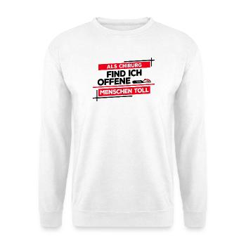 Chirurg Chirurgie Notarzt Operation Lustig Spruch - Unisex Pullover - Weiß - Vorne