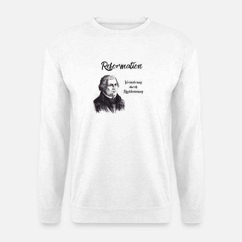 Reformationstag Reformation Luther Veränderung - Unisex Pullover - Weiß