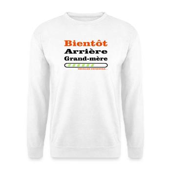 bientot arriere grand mere - Sweat-shirt Unisexe - blanc - Devant