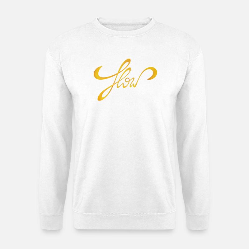 Flow - today everything is very easy - Unisex Sweatshirt - white