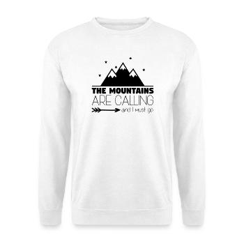 Berge rufen und ich muss gehen - Unisex Pullover - Weiß - Vorne