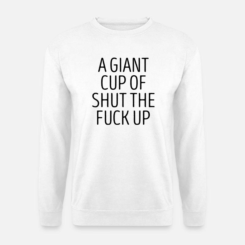 Lustiger sarkastischer Slogan - Unisex Pullover - Weiß