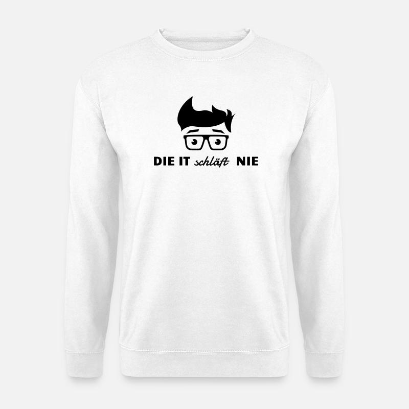 Die IT schläft nie - Unisex Pullover - Weiß