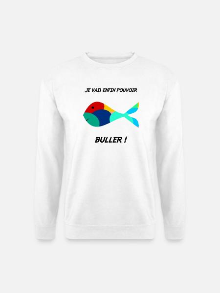RETRAITE. HUMOUR. POISSON. BULLER. RETRAITE. DRÔLE - Sweat-shirt Unisexe - blanc