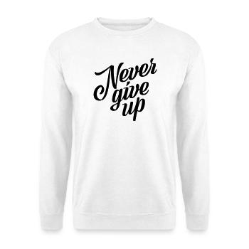 Never give up - Unisex Pullover - Weiß - Vorne