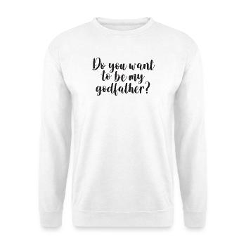 Godfather Godfather Godfather Question Gift Godfather Uncle - Unisex Sweatshirt - white - Front