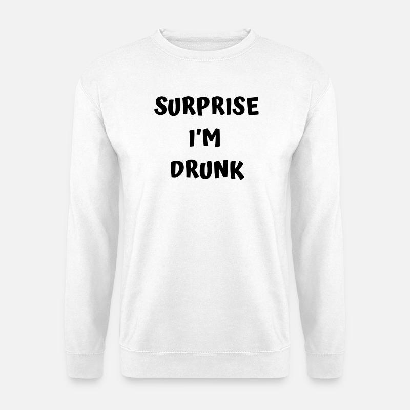 Texte drôle d’ivrogne - Sweat-shirt Unisexe - blanc