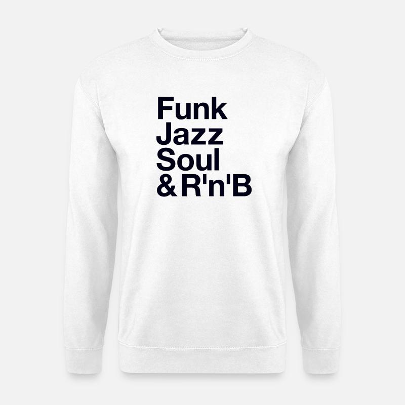 Funk Jazz Soul Music Musik - Unisex Pullover - Weiß