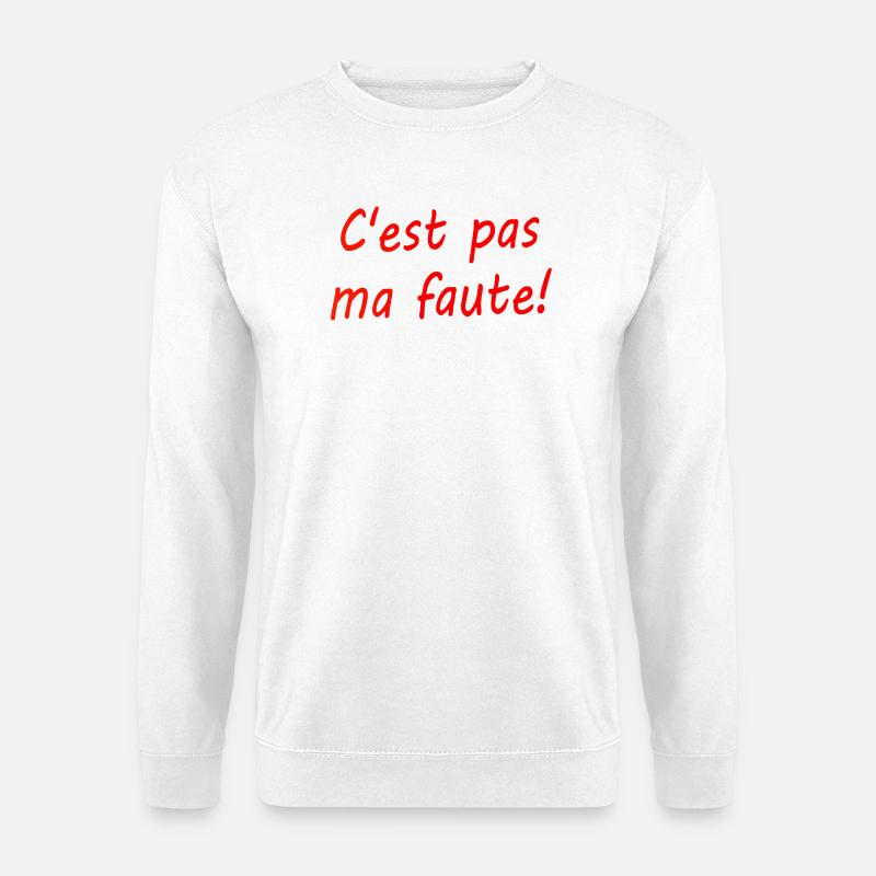 C'est pas ma faute ! - Sweat-shirt Unisexe - blanc
