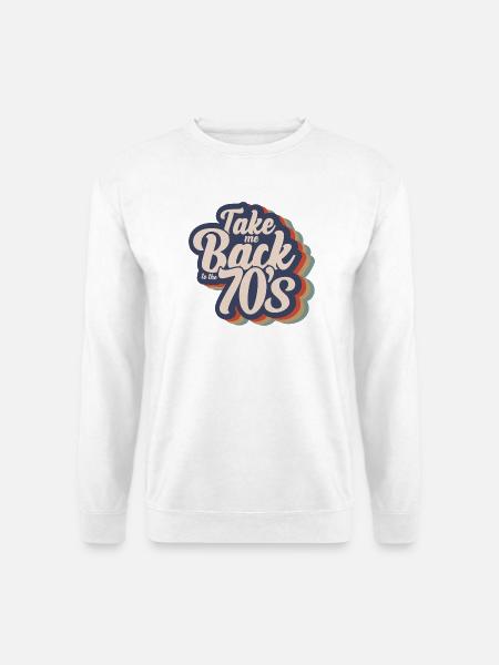 Nimm mich zurück in die 70er Jahre - Unisex Pullover - Weiß