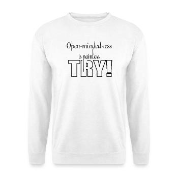 Die Öffnung des Denkens ist schmerzlos - Unisex Pullover - Weiß - Vorne