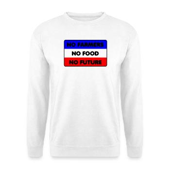 No farmers no food no future - Unisex Sweatshirt - white - Front