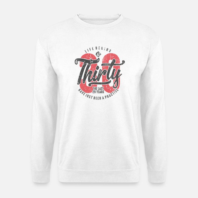 Life Begins at Thirty Tee - Unisex Sweatshirt - white