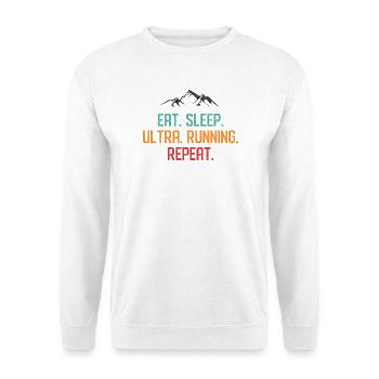 Eat. Sleep. Ultra Running. Repeat. - Unisex Sweatshirt - white - Front