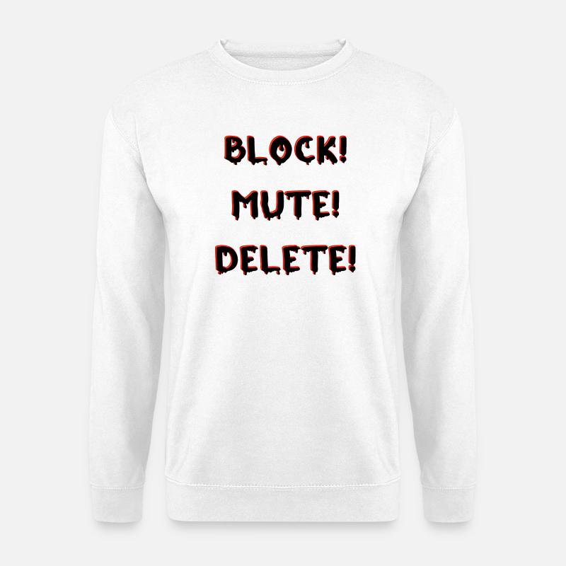 BLOCK MUTE DELETE - Unisex Pullover - Weiß