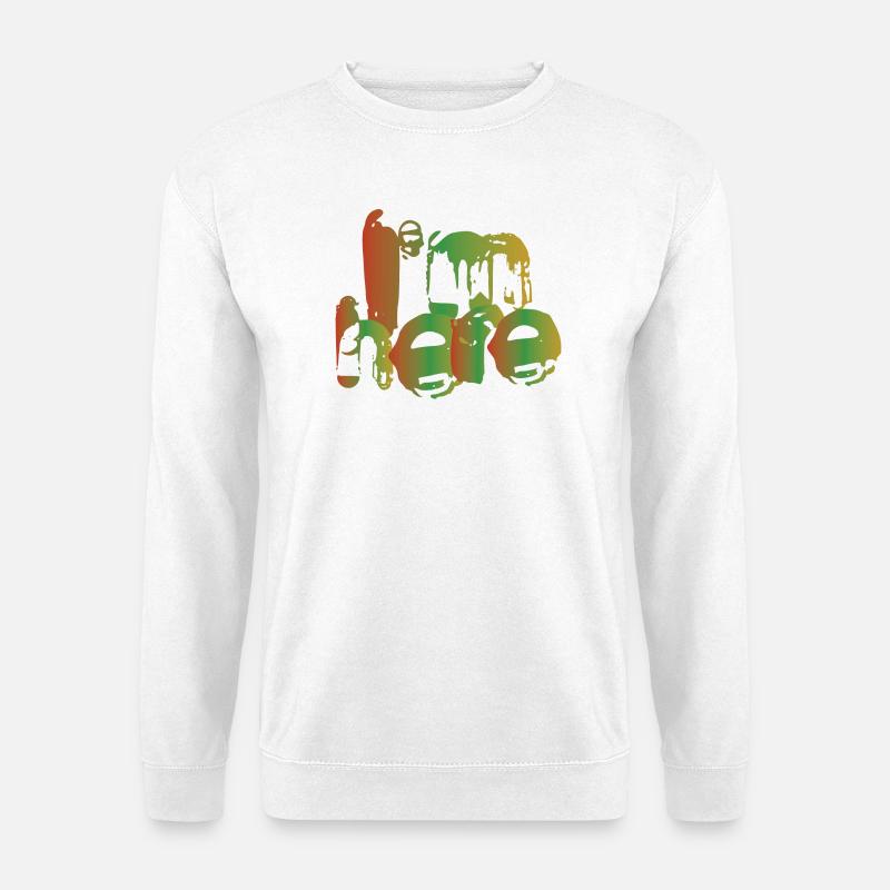 I'm here - Unisex Sweatshirt - white