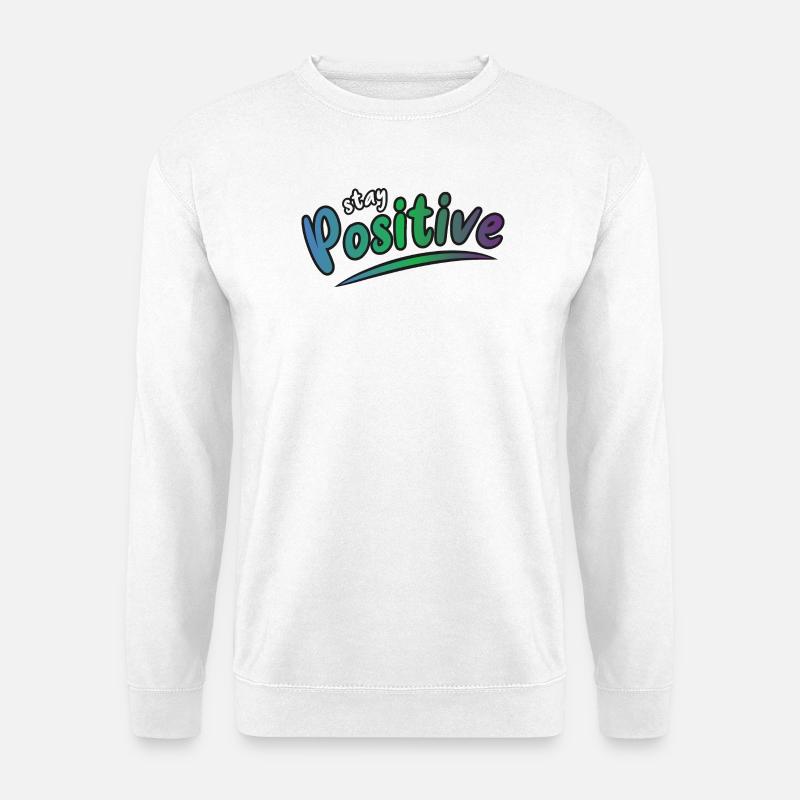 Bleib Positiv - Unisex Pullover - Weiß
