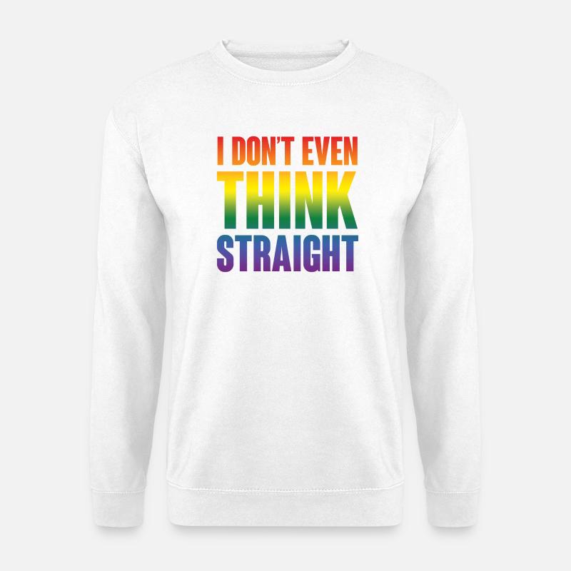 I Don't Even Think Straight - Unisex Sweatshirt - white