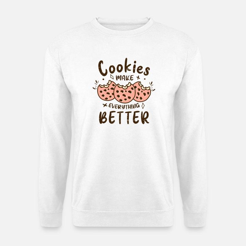 Cookies make everything better - Unisex Sweatshirt - white