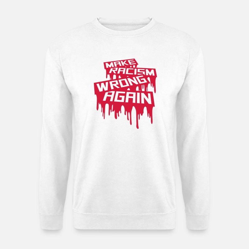 make racism wrong again - Unisex Pullover - Weiß