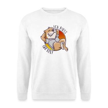 Fauler Hund Chill - Ich muss gar nix - Unisex Pullover - Weiß - Vorne