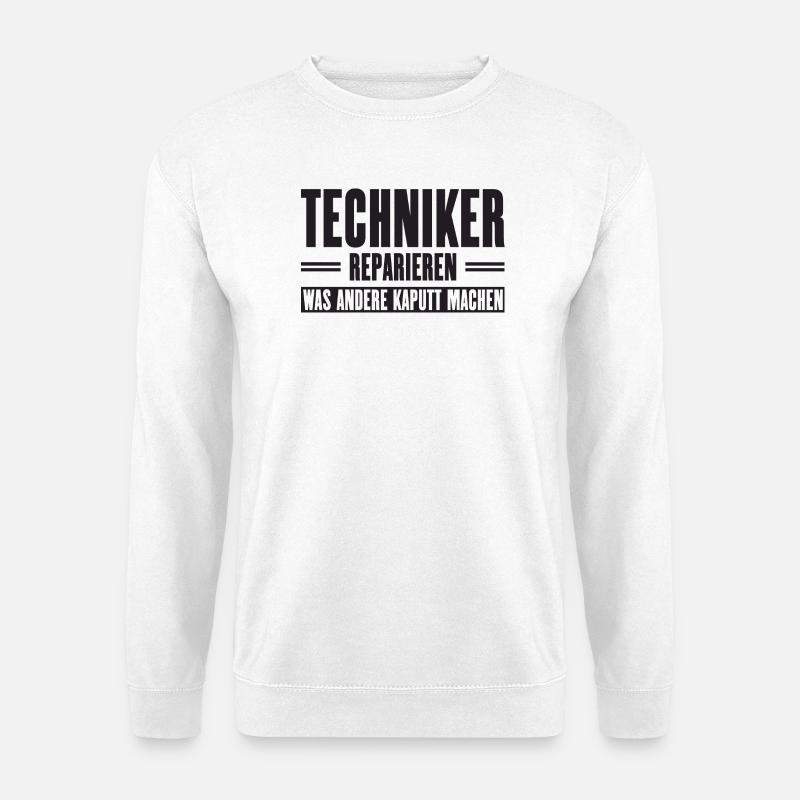 Servicetechniker Support Spruch für Handwerker - Unisex Pullover - Weiß