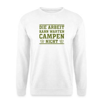 Arbeit kann warten, Camping nicht - Unisex Pullover - Weiß - Vorne