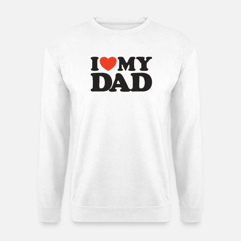 I love my Dad Herz Shirt - Unisex Pullover - Weiß