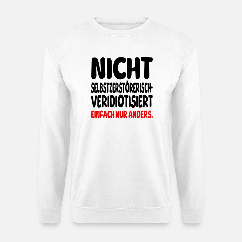 einfach nur anders - Unisex Pullover - Weiß