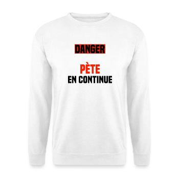 Danger pète en continue - Sweat-shirt Unisexe - blanc - Devant