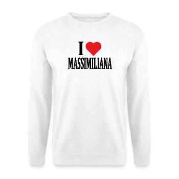 t-shirt I love Massimiliana t-shirt gift idea - Unisex Sweatshirt - white - Front
