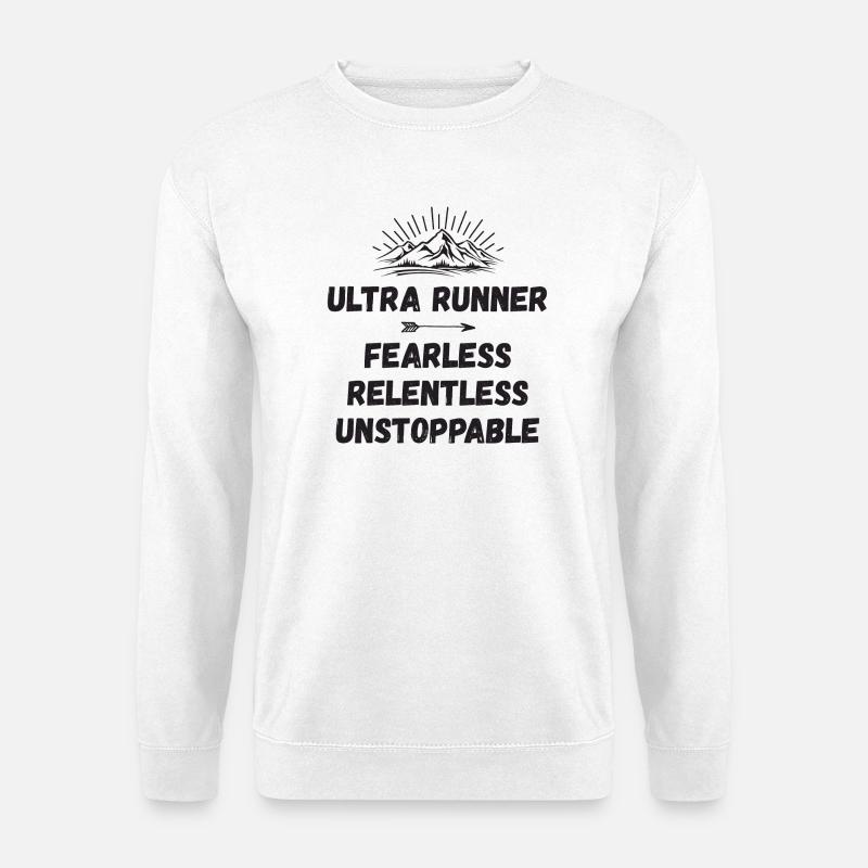 Ultra Runnner - Intrépide. Implacable. Imparable. - Sweat-shirt Unisexe - blanc