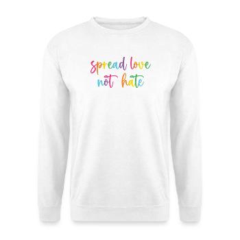 Pride Month - Spread Love Not Hate - Unisex Sweatshirt - white - Front