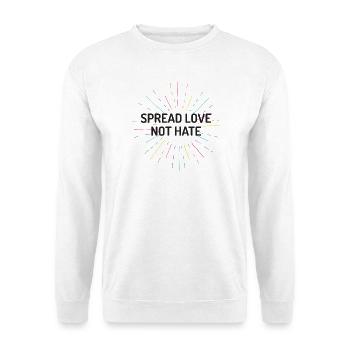 Pride Month - Spread Love Not Hate - Unisex Sweatshirt - white - Front