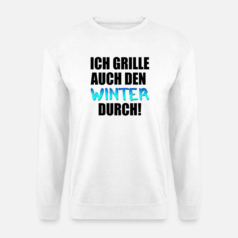 GRILLSPRÜCHE - GRILL - HOBBY GRILLEN - Unisex Pullover - Weiß