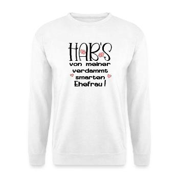 EHEPARTNER SPRÜCHE - SMARTE EHEFRAU HUMOR - Unisex Pullover - Weiß - Vorne