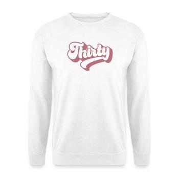 Trente 30e anniversaire pour les femmes de 30 ans - Sweat-shirt Unisexe - blanc - Devant